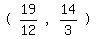 matrix%281%2C5%2C+%22%28%22%2C+19%2F12%2C+%22%2C%22%2C+14%2F3%2C+%22%29%22%29