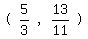 matrix%281%2C5%2C+%22%28%22%2C+5%2F3%2C+%22%2C%22%2C+13%2F11%2C+%22%29%22%29