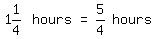 matrix%281%2C5%2C+1%261%2F4%2C+hours%2C+%22=%22%2C+5%2F4%2C+hours%29