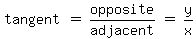 matrix%281%2C5%2C+tangent%2C%22%22=%22%22%2Copposite%2Fadjacent%2C%22%22=%22%22%2Cy%2Fx%29