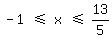 matrix%281%2C5%2C-1%2C%22%22%3C=%22%22%2Cx%2C%22%22%3C=%22%22%2C13%2F5%29