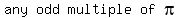 matrix%281%2C5%2Cany%2Codd%2Cmultiple%2Cof%2Cpi%29+