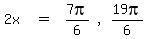 matrix%281%2C7%2C2x%2C%22%22%2C%22%22=%22%22%2C%22%22%2C7pi%2F6%2C%22%2C%22%2C19pi%2F6%29