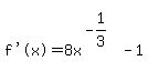 matrix%282%2C1%2C%22%22%2C%22f%27%28x%29%22=8x%5E%28-1%2F3%29-1%29