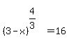 matrix%282%2C1%2C%22%22%2C+%283+-+x%29%5E%284%2F3%29+=+16%29