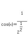 matrix%282%2C1%2C%22%22%2Ccos%28x%29+=+1%5E%22%22%5E%22%22%2F2%5E%281%2F2%29%5E%22%22%29