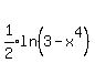 matrix%282%2C1%2C%22%22%2Cexpr%281%2F2%29ln%283-x%5E4%29%29
