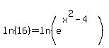 matrix%282%2C1%2C%22%22%2Cln%2816%29=ln%28e%5E%28x%5E2-4%29%29%29