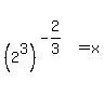matrix%282%2C1%2C+%22+%22%2C+%282%5E3%29%5E%28-+2%2F3%29%29+=+x