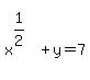 matrix%282%2C1%2C+%22+%22%2C+x%5E%281%2F2%29+%2B+y+=+7%29