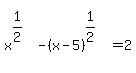 matrix%282%2C1%2C+%22+%22%2C+x%5E%281%2F2%29+-+%28x+-+5%29%5E%281%2F2%29+=+2%29