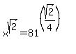 matrix%282%2C1%2C+%22+%22%2C+x%5Esqrt%282%29+=+81%5E%28%28sqrt%282%29%2F4%29%29%29