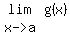 matrix%282%2C2%2C%0D%0A%0D%0Alim%2Cg%28x%29%2C%0D%0A%22x-%3Ea%22%2C%22%22%29