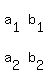 matrix%282%2C2%2Ca%5B1%5D%2Cb%5B1%5D%2Ca%5B2%5D%2Cb%5B2%5D%29