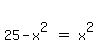 matrix%282%2C3%2C%22%22%2C%22%22%2C%22%22%2C%0D%0A%0D%0A25-x%5E2%2C%22%22=%22%22%2Cx%5E2%29