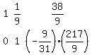 matrix%282%2C3%2C1%2C1%2F9%2C38%2F9%2C0%2C1%2C%28-9%2F31%29%2A%28217%2F9%29%29