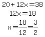 matrix%283%2C1%2C+20+%2B+12x+=+38%2C+12x+=+18%2C+x+=+18%2F12+=+3%2F2%29