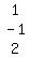 matrix%283%2C1%2C1%2C-1%2C2%29