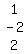 matrix%283%2C1%2C1%2C-2%2C2%29