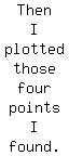 matrix%288%2C1%2C%0D%0AThen%2CI%2Cplotted%2Cthose%2Cfour%2Cpoints%2CI%2C%22found.%22%29