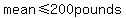 mean%3C=200pounds