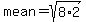 mean=sqrt%288%2A2%29