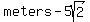 meters-5sqrt%282%29