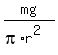 mg%2F%28pi%2Ar%5E2%29