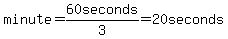 minute=60seconds%2F3=20seconds
