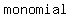 monomial
