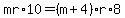 mr%2A10=%28m%2B4%29r%2A8