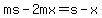 ms-2mx=s-x