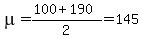 mu=%28100%2B190%29%2F2=145