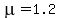 mu=1.2