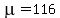 mu=116