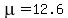 mu=12.6