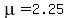 mu=2.25