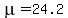 mu=24.2