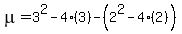 mu=3%5E2-4%283%29-%282%5E2-4%282%29%29