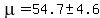 mu=54.7+%2B-+4.6