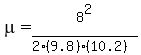 mu=8%5E2%2F%282%289.8%29%2810.2%29%29