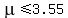 mu+%3C=+3.55