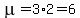 mu+=+3%2A2+=+6