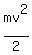 mv%5E2%2F2