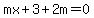mx%2B3%2B2m=0