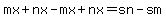 mx%2Bnx-mx%2Bnx=sn-sm