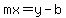 mx=y-b