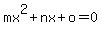 mx%5E2+%2B+nx+%2B+o+=+0