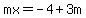 mx+=+-4%2B3m