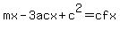 mx-3acx%2Bc%5E2=cfx